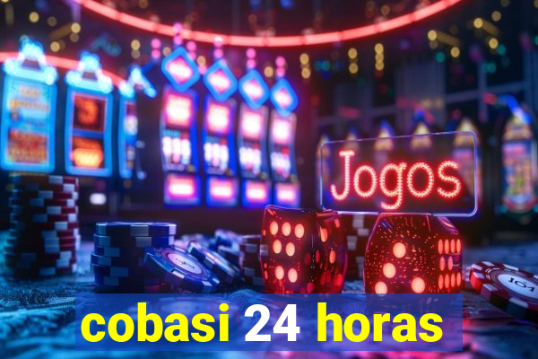 cobasi 24 horas